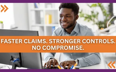 Faster Claims. Stronger Controls. No Compromise.
